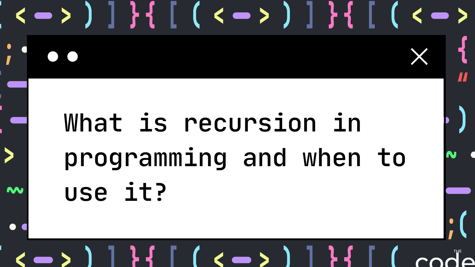 What is recursion in programming and when to use it?